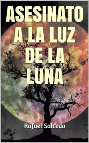 [Detective Sebastián Santiago 02] • Asesinato a la luz de la luna